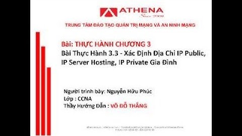 Bài thực hành 3.3: Xác định IP Publish, IP Private