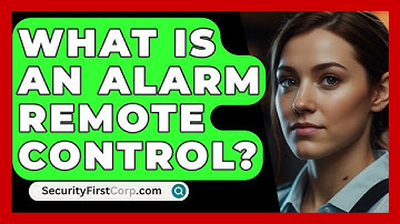 What Is An Alarm Remote Control? - SecurityFirstCorp.com