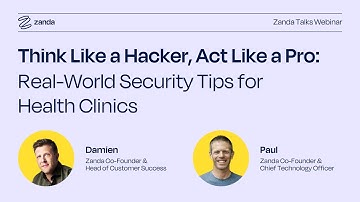 Zanda Talks | Think Like a Hacker, Act Like a Pro: Real-World Security Tips for Health Clinics