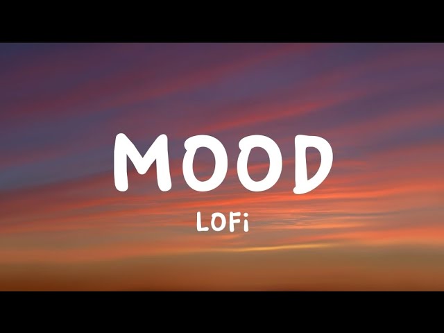 mood lofi- ft. salem ilese Yagih Mael (Lyrics) class=