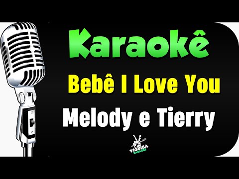 Video thumbnail for Bebê I Love You - Melody e Tierry