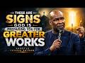 These are Signs God Is Preparing You for Greater Works | Apostle Joshua Selman