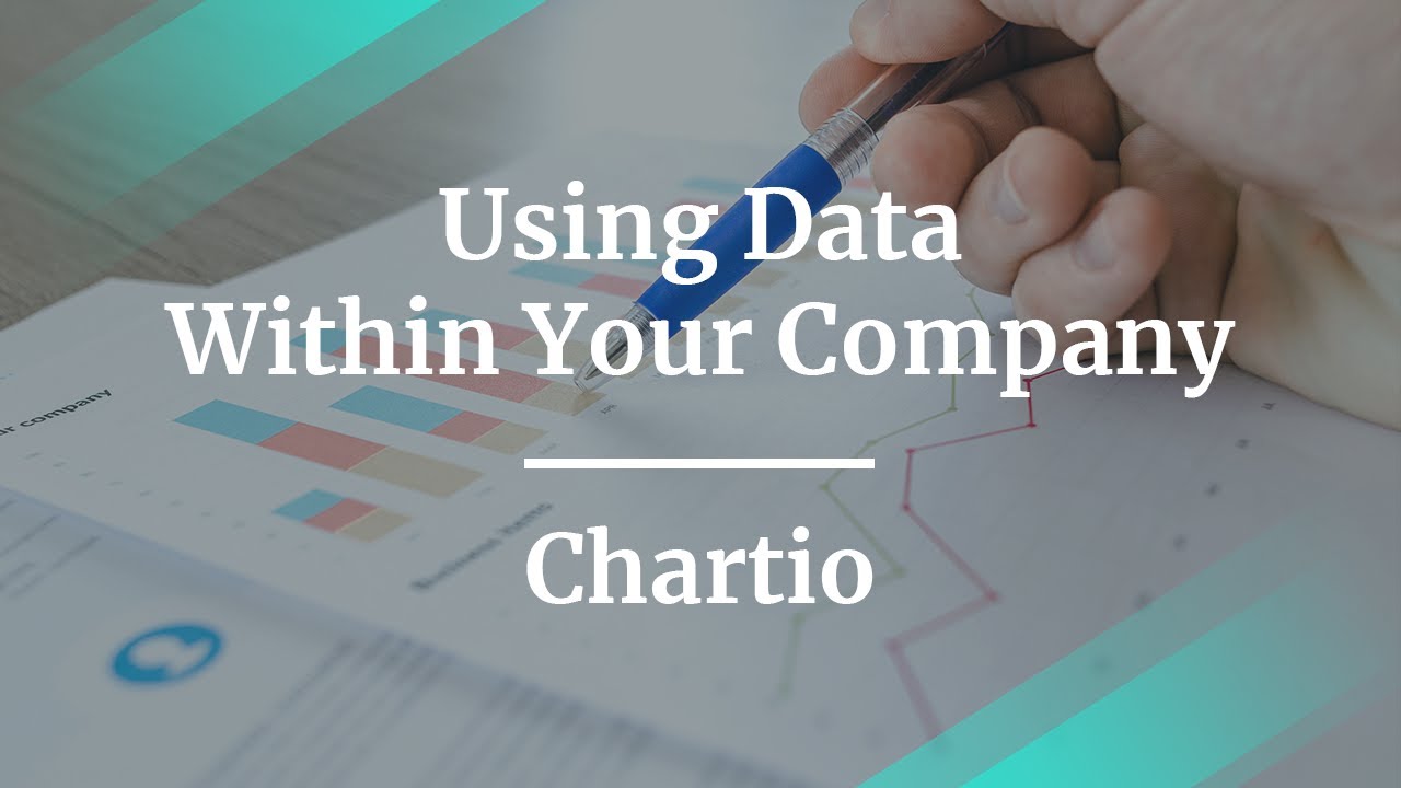 Webinar: Using Data Within Your Company by Chartio Product Lead