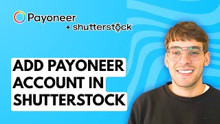 How To Add Payoneer Account In Shutterstock 2026 Full Guide