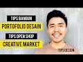 Tips Membangun Portofolio Desain + Tips Open Shop di CreativeMarket