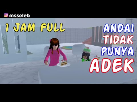 Sakura Drama Series Andai Tak Punya Adek 4 in 1 Bagian 10 | Drama Sakura School Simulator Indonesia