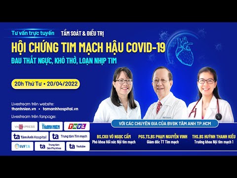 TƯ VẤN TRỰC TUYẾN: Tầm soát và Điều trị hội chứng tim mạch hậu Covid-19