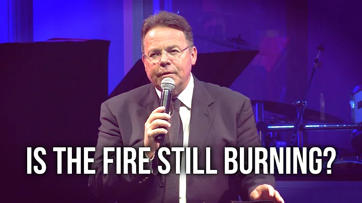"Is The Fire Still Burning?" - Rev. Ken Gurley