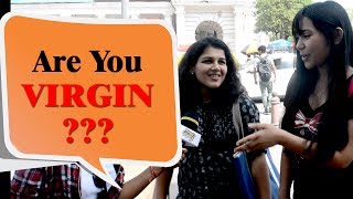 Are You Virgin? Delhi on Virginity | How Parents React if They Know You are Not a Virgin Anymore?