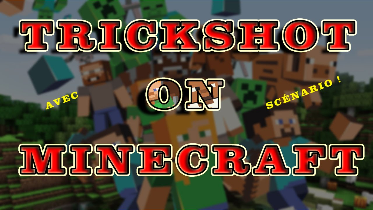 TRICKSHOT MONTAGE MINECRAFT [Avec Scénario] - YouTube