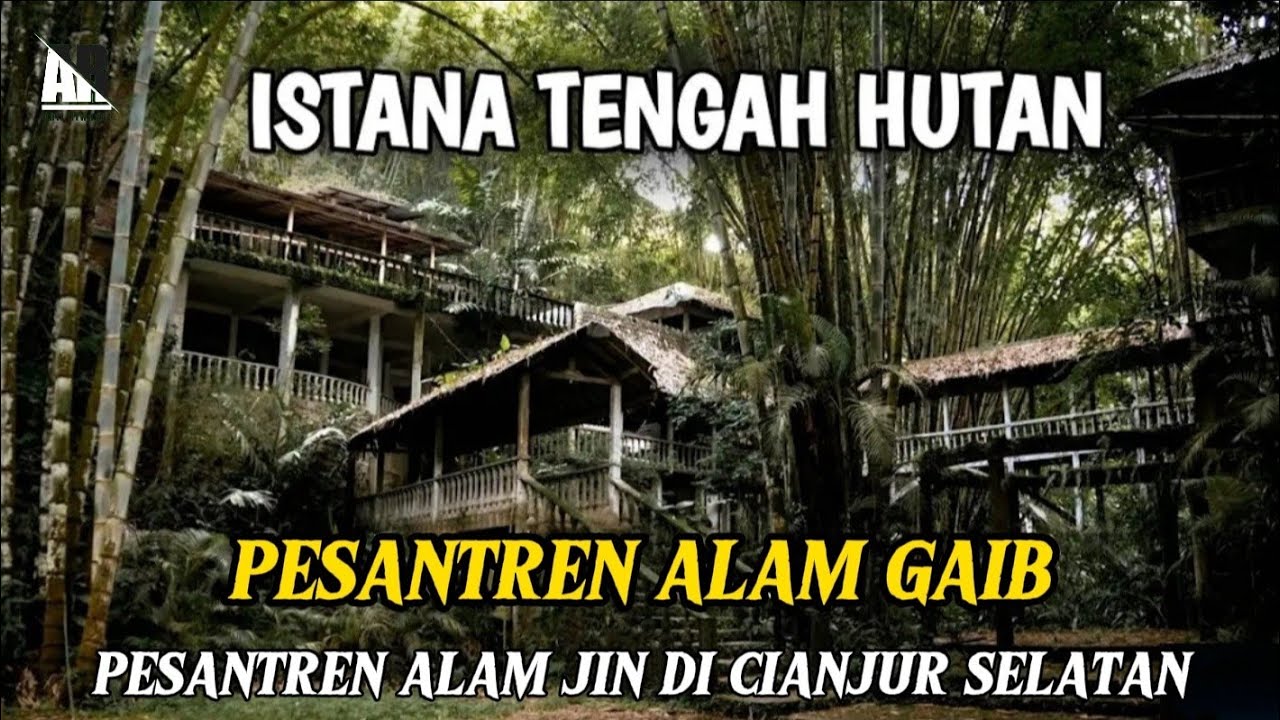 VIRAL..! Pesantren Alam Gaib Di Cianjur Selatan, Cabang Dari Pesantren Suryakencana Gunung Gede