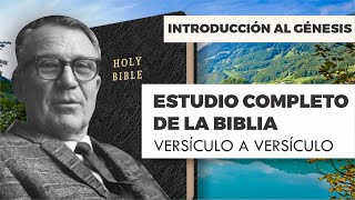 ESTUDIO COMPLETO DE LA BIBLIA - INTRODUCCIÓN AL GÉNESIS