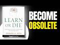 Learn Or Die By Edward D  Hess | The True Secret of Success | Book Summary  | The Book Vault