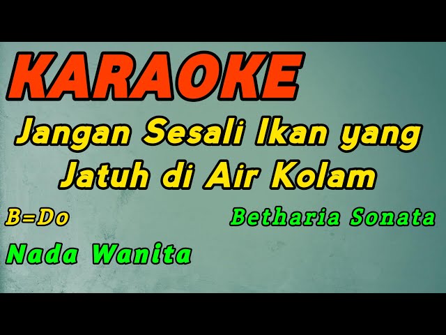 Biar Ku Sendiri-Karaoke-Betharia Sonata-Nada Wanita ( B=Do ) class=