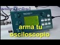 como armar un osciloscopio , frecuencimetro y generador de ondas DSO 068 | editronikx