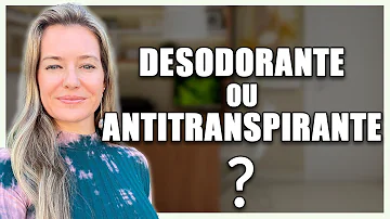 O que é melhor antiperspirante ou antitranspirante?