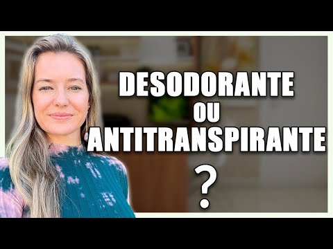 Vídeo: O Que é Melhor: Desodorante Ou Antitranspirante?