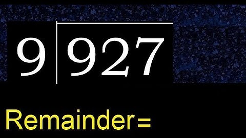Deel 927 door 9, rest. Delen met 1-cijferige delers. Hoe te doen.