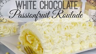 White chocolate passionfruit roulade recipe