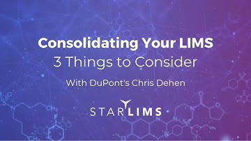 The Top 3 Things to Consider When Consolidating Your LIMS