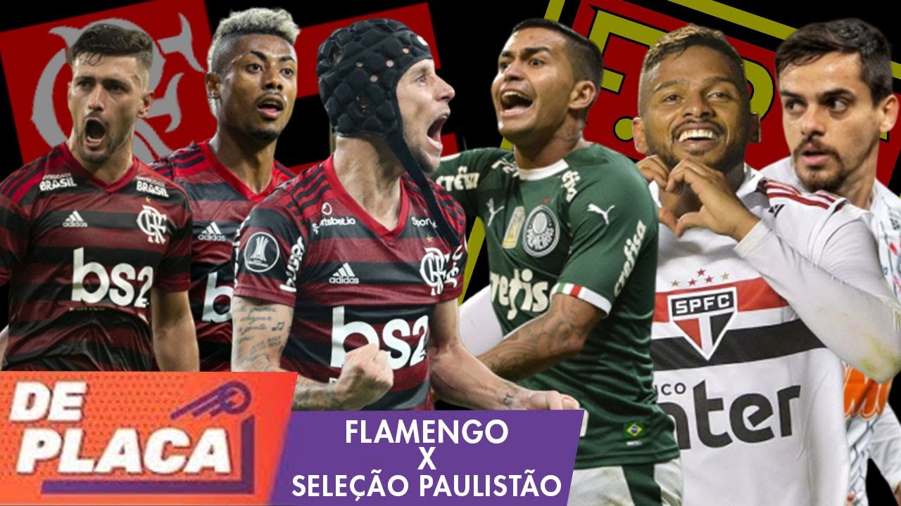 FLAMENGO x SELEÇÃO do PAULISTÃO: Quem é MELHOR? – Mano a mano