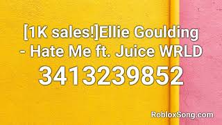 1k Sales Ellie Goulding Hate Me Ft Juice Wrld Roblox Id Roblox Music Code Youtube - i hate la roblox id