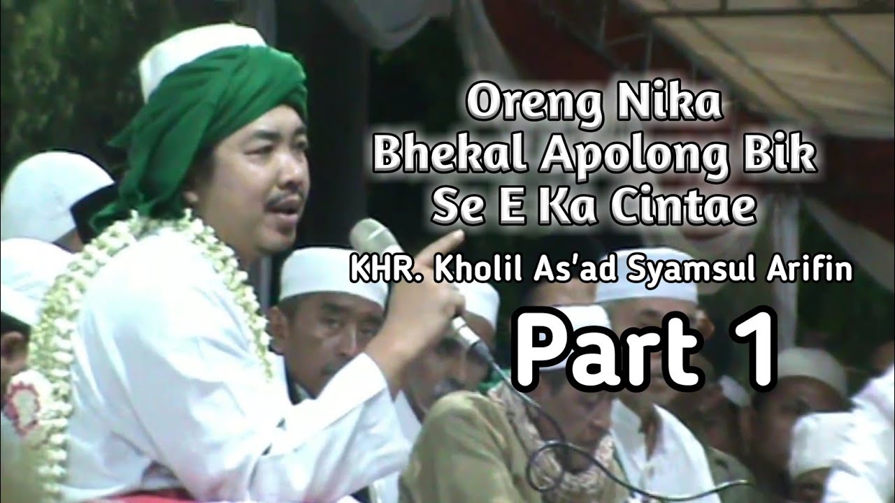 Khr Kholil As Ad Syamsul Arifin Ceramah Agama Part 1 Youtube