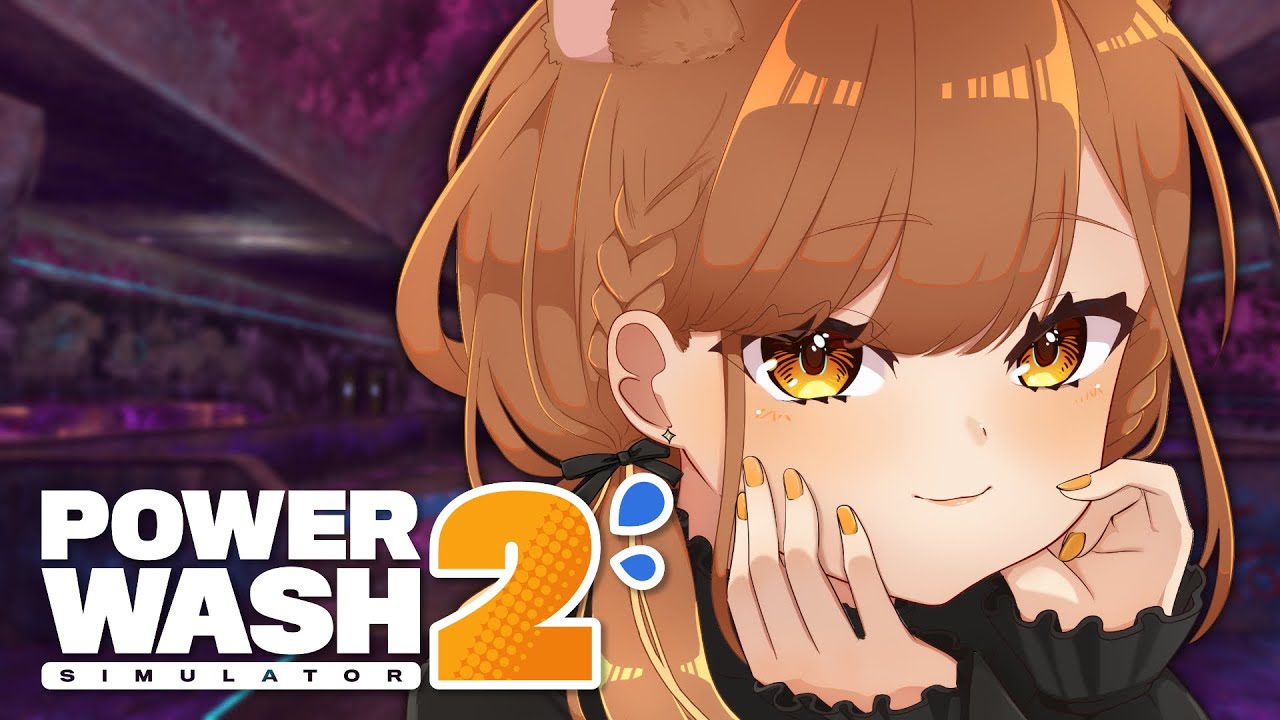 【PowerWash Simulator 2】深夜のチル【獅子神レオナ/Re:AcT】