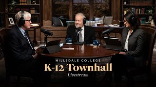 K-12 Townhall Livestream with Larry Arnn, Kathleen OToole, and Hugh Hewitt