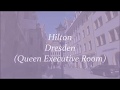 Hilton Dresden (Queen Executive Room)