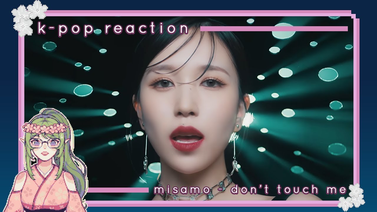 K Pop Reaction MISAMO Don t Touch Me YouTube K Pop Reaction MISAMO Don t Touch Me YouTube