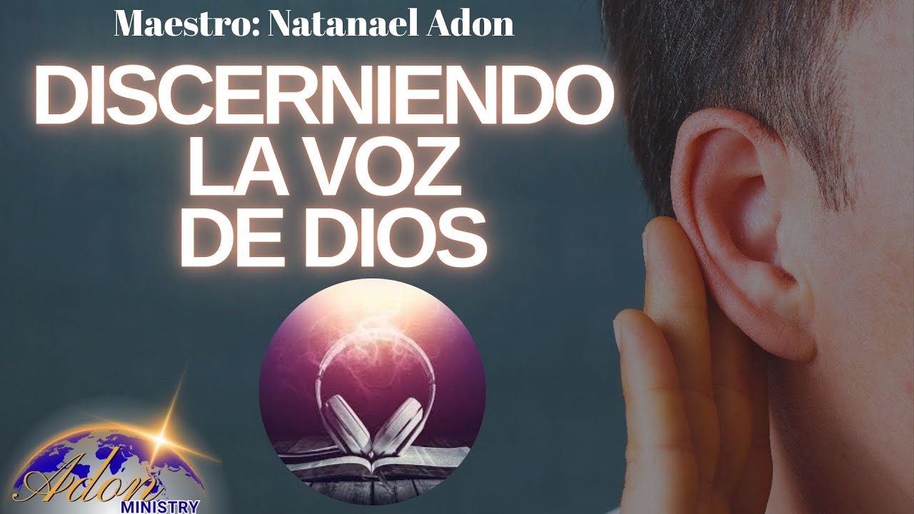 COMO ESCUCHAR LA VOZ DE DIOS (PARTE 1) NATANAEL ADON OFICIAL está en ...