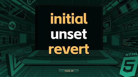 initial、unset、revert