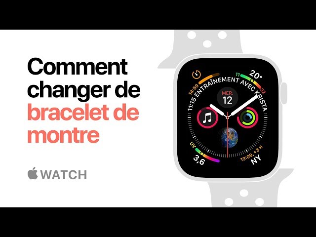 Apple Watch Series 4 - Comment changer de bracelet de montre