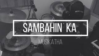 Mark Galle - (Musikatha) Sambahin Ka | Drum Cover