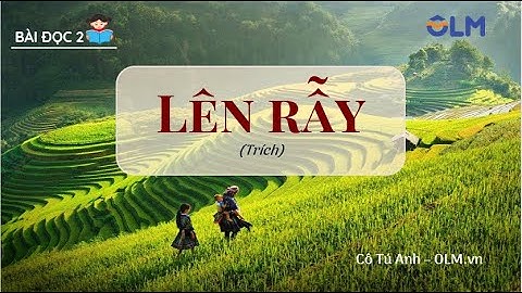 Lên rẫy - Tiếng Việt 4 - Cánh Diều - OLM.vn