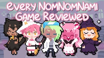 Every NomNomNami Game Reviewed