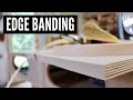 How To Apply Edge Banding // WOODWORKING TIPS