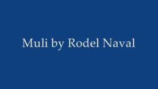 Video thumbnail of "Muli - Rodel Naval"
