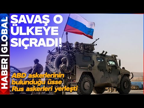 Rus Birlikleri ABD Askerlerinin Bulunduğu Üsse Yerleşti! Savaş O Ülkeye Sıçradı!