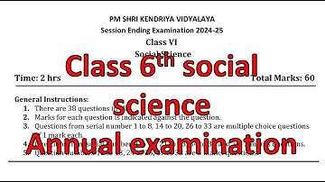 Class- 6 SOICAL SCIENCE / Annual Exam Question Paper / Session 2024-25 for KV students