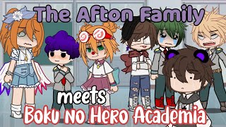 `• The Afton Family meets Boku no Hero Academia || FNAF •`