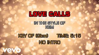 Video thumbnail of "Kem - Love Calls (Karaoke)"