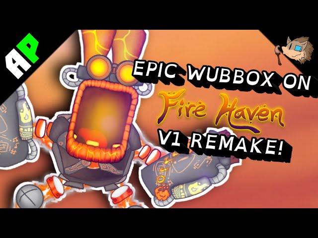 I made an Epic Wubbox on Fire Haven, what do you think? : r/ MySingingMonsters