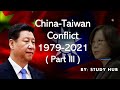 China-Taiwan Conflict: World at War ( Part III) 1979-2021 | | CSS/ Current affairs