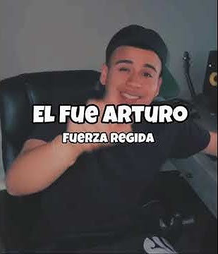 El Fue Arturo - Fuerza Regida (Corridos 2021) - YouTube
