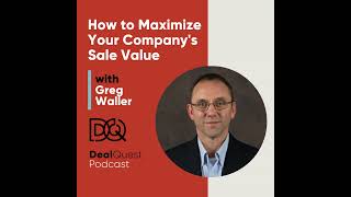 Episode 391: How to Maximize Your Company's Sale Value with Greg Waller