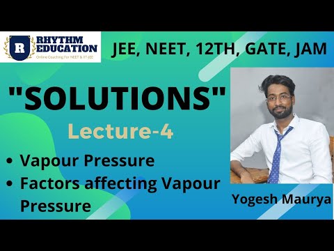 Solution (Lecture-4) | Vapour Pressure & Factors affecting Vapour Pressure | Rhythm Education 