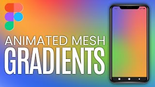 Animated Mesh Gradients in Figma