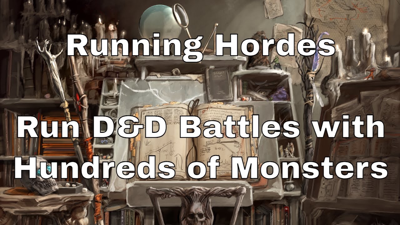 Running Hordes Guidelines for D&D Battles with Hundreds of Monsters